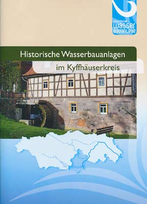 Historische Wasserbauanlagen im Kyffhäuserkreis Historische Wasserbauanlagen im Kyffhäuserkreis